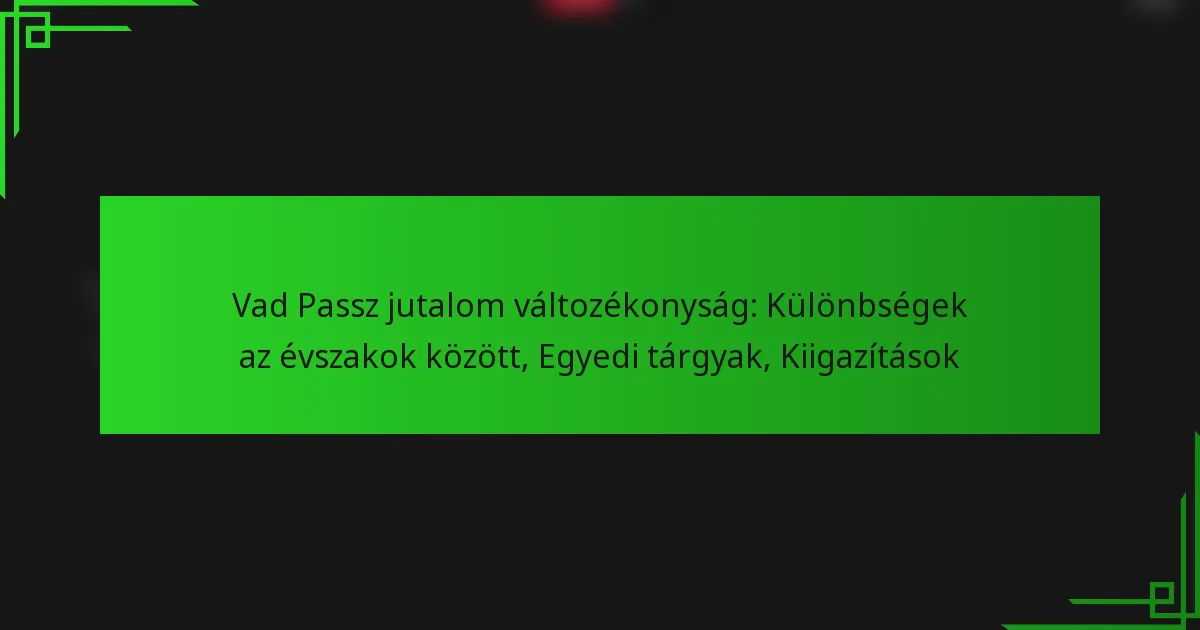 Vad Passz jutalom változékonyság: Különbségek az évszakok között, Egyedi tárgyak, Kiigazítások